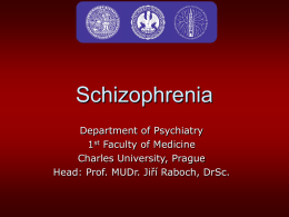 Schizophrenia - Univerzita Karlova v Praze