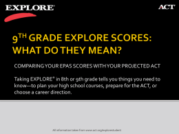 9TH GRADE EXPLORE SCORES: WHAT DO THEY MEAN?