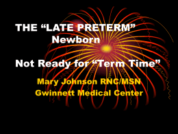 THE “NEAR TERM” NEWBORN: Not Ready for “Term Time”