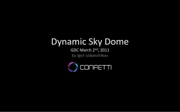 Dynamic Sky Dome GDC March 2nd, 2011 by Igor Lobanchikov