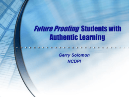 Future Proofing Students with Authentic Learning
