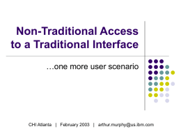 Non-Traditional Access to a Traditional Interface
