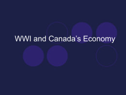 WWI and Canada’s Economy - Canadian History ~ CHC2D