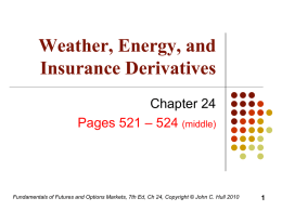 Weather, Energy, and Insurance Derivatives