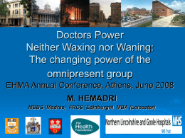 Doctors Power, Neither Waxing nor Waning: The changing