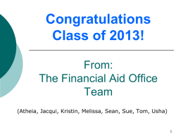 Congratulations Class of 2007! From: the Financial Aid