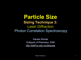 Particle Size 4 Particle sizing by Laser Diffraction