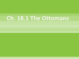 Ch. 18.1 The Ottomans