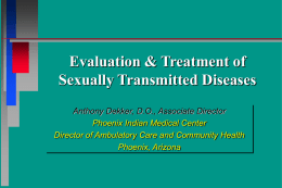 Evaluation & Treatment of Sexually Transmitted Diseases