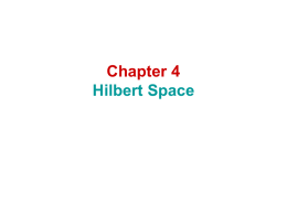 Chapter 4 Hilbert Space