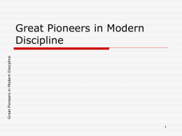 Great Pioneers in Modern Discipline
