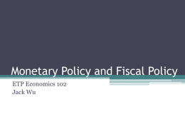 Monetary Policy and Fiscal Policy
