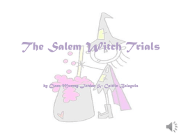 The Salem Witch Trials by Ciara Murray
