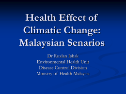 Health Effect of Climatic Change: Malaysian Senarios