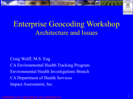 Enterprise Geocoding Workshop: Architecture and Issues