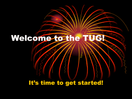 Welcome to the TUG! - Project Users Group