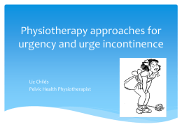 Liz Childs - Physiotherpapy Approach to Urgency and Urge