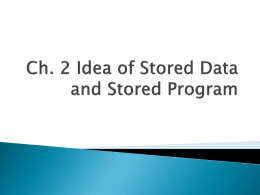 Ch. 2 Idea of Stored Data and Stored Program