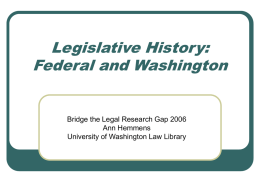 Legislative History: Federal and Washington