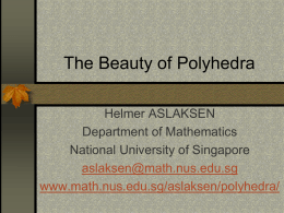 The Beauty of Polyhedra - Department of Mathematics, NUS