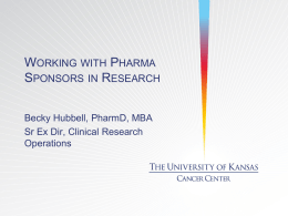 WORKING WITH PHARMA SPONSORS IN RESEARCH