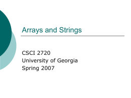 Arrays and Strings - University of Georgia