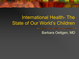International Health- The State of Our World’s Children