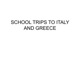 SCHOOL TRIPS TO ITALY AND GREECE