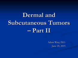 Dermal and Subcutaneous Tumors – Part II