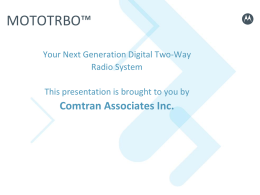 MOTOTRBO™ - Comtran Authorized Two Way Radio Dealer