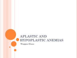 Aplastic and Hypoplastic Anemias