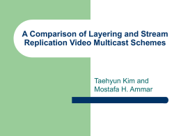 A Comparison of Layering and Stream Replication Video