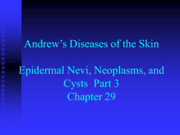 Andrew’s Diseases of the Skin Epidermal Nevi, Neoplasms