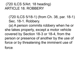 (720 ILCS 5/Art. 18 heading) ARTICLE 18. ROBBERY (720 ILCS