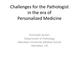 Challenges for the Pathologist in the era of Personalized