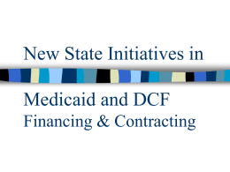 New State Initiatives in Medicaid &DCF Financing and