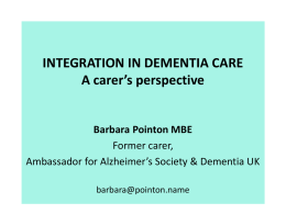 INTEGRATION IN DEMENTIA CARE A carer’s perspective