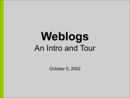 Weblogs An Intro and Tour