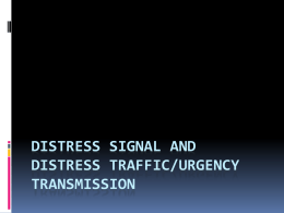 Distress Signal and Distress Traffic/Urgency Transmission
