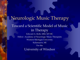 PowerPoint Presentation - Neurologic Music Therapy
