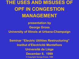 THE USE AND MISUSE OF OPF IN COMPETITIVE MARKET …
