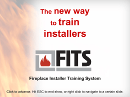 PowerPoint Presentation - Fireplace Installer Training System