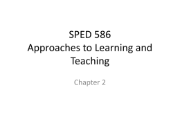 SPED 586 Approaches to Learning and Teaching