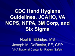 CDC Hand Hygiene Guidelines, VA NCPS, 3M, and Six Sigma