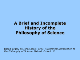 A Brief and Incomplete History of the Philosophy of Science