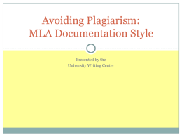 Avoiding Plagiarism Using MLA Documentation Style