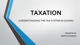 TAXATION (UNDERSTANDING THE TAX SYSTEM IN GHANA)