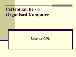 Pertemuan ke - 5 Struktur CPU