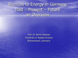 Biomass to Energy in Germany Past, Present, Future