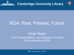 RDA: Past, Present, Future - Cambridge University Library